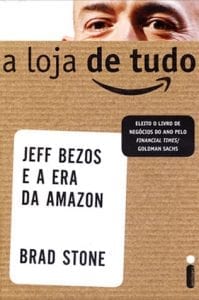 Livro "A Loja De Tudo - Jeff Bezos E A Era Da Amazon", de Brad Stone